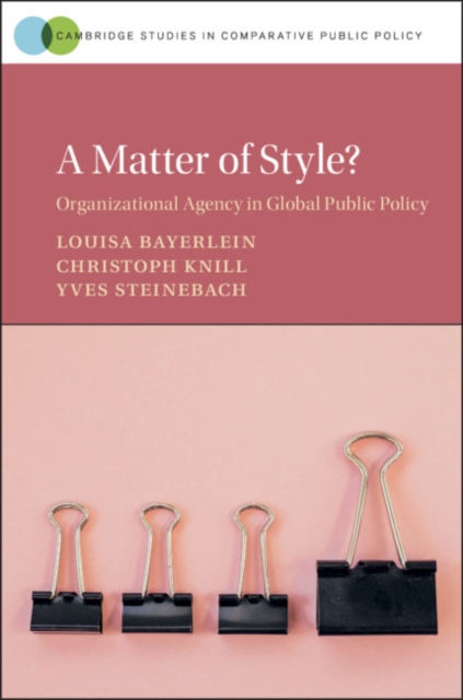 Matter of Style? : Organizational Agency in Global Public Policy, EPUB eBook