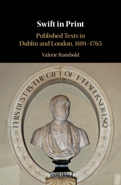 Swift in Print : Published Texts in Dublin and London, 1691-1765, EPUB eBook