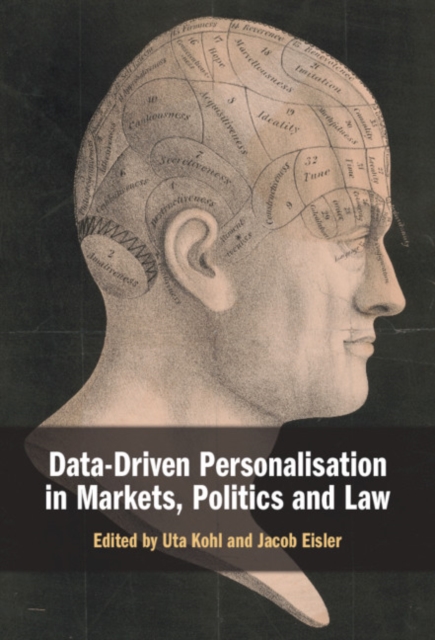 Data-Driven Personalisation in Markets, Politics and Law, PDF eBook