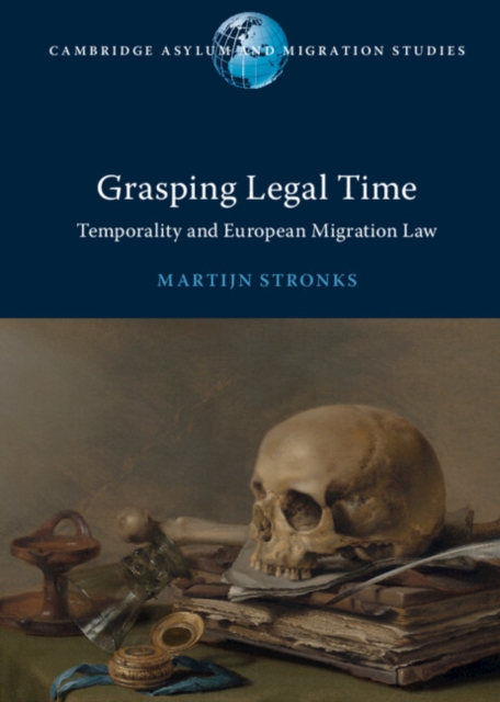 Grasping Legal Time : Temporality and European Migration Law, EPUB eBook