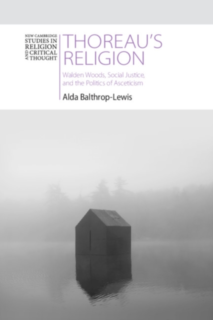 Thoreau's Religion : Walden Woods, Social Justice, and the Politics of Asceticism, EPUB eBook