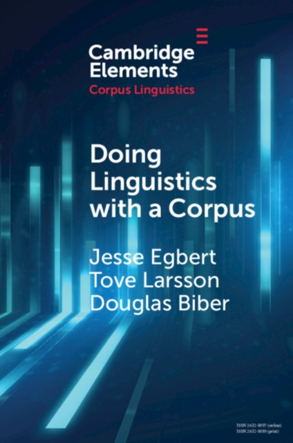 Doing Linguistics with a Corpus : Methodological Considerations for the Everyday User, EPUB eBook