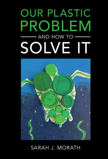 Our Plastic Problem and How to Solve It, PDF eBook