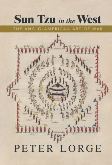 Sun Tzu in the West : The Anglo-American Art of War, EPUB eBook