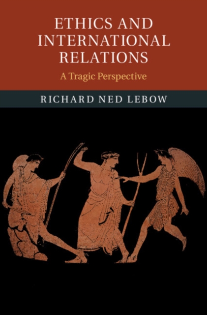 Ethics and International Relations : A Tragic Perspective, EPUB eBook