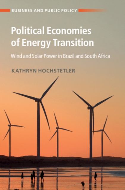 Political Economies of Energy Transition : Wind and Solar Power in Brazil and South Africa, PDF eBook