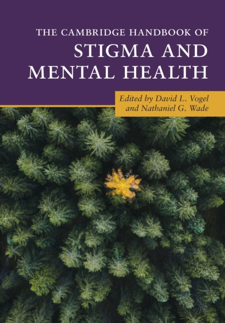 The Cambridge Handbook of Stigma and Mental Health, Paperback / softback Book