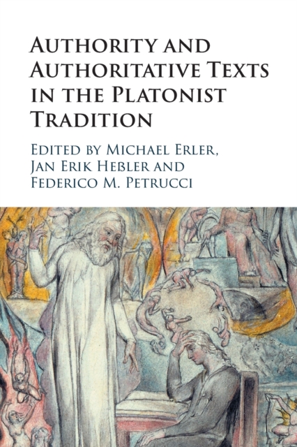 Authority and Authoritative Texts in the Platonist Tradition, Paperback / softback Book