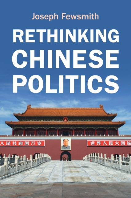 Rethinking Chinese Politics, Paperback / softback Book