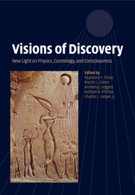 Visions of Discovery : New Light on Physics, Cosmology, and Consciousness, Paperback / softback Book