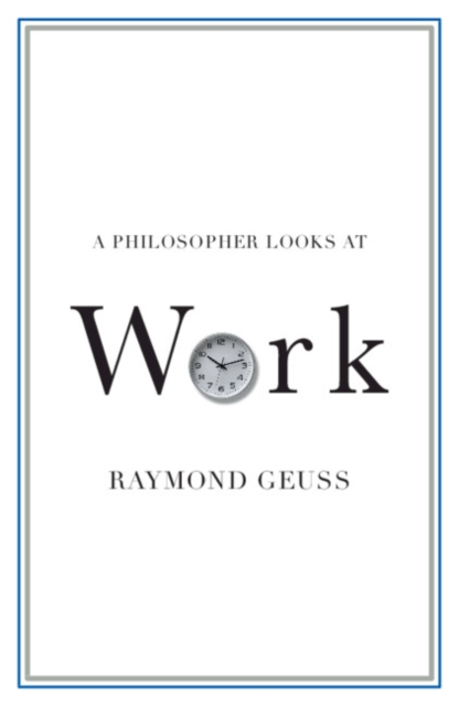 A Philosopher Looks at Work, Paperback / softback Book