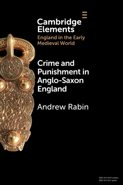 Crime and Punishment in Anglo-Saxon England, Paperback / softback Book