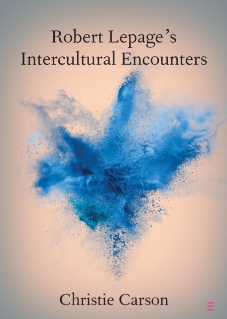 Robert Lepage's Intercultural Encounters, Paperback / softback Book