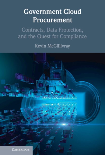 Government Cloud Procurement : Contracts, Data Protection, and the Quest for Compliance, EPUB eBook