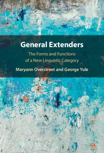 General Extenders : The Forms and Functions of a New Linguistic Category, PDF eBook