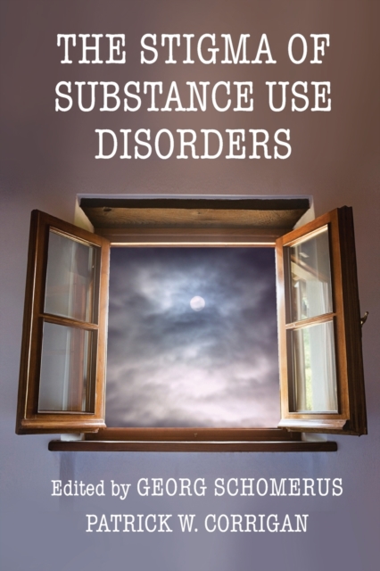 The Stigma of Substance Use Disorders, Paperback / softback Book