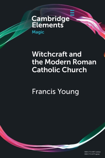Witchcraft and the Modern Roman Catholic Church, Paperback / softback Book