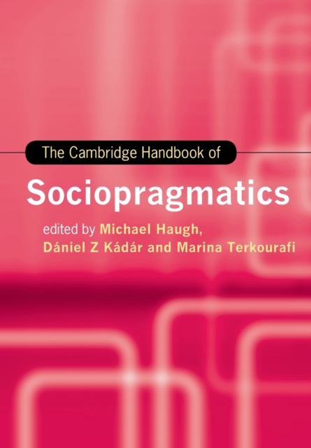 The Cambridge Handbook Of Sociopragmatics, Paperback Book