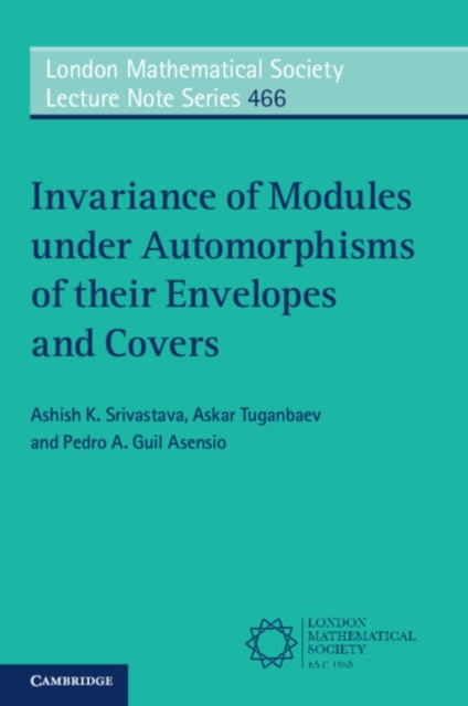 Invariance of Modules under Automorphisms of their Envelopes and Covers, Paperback / softback Book