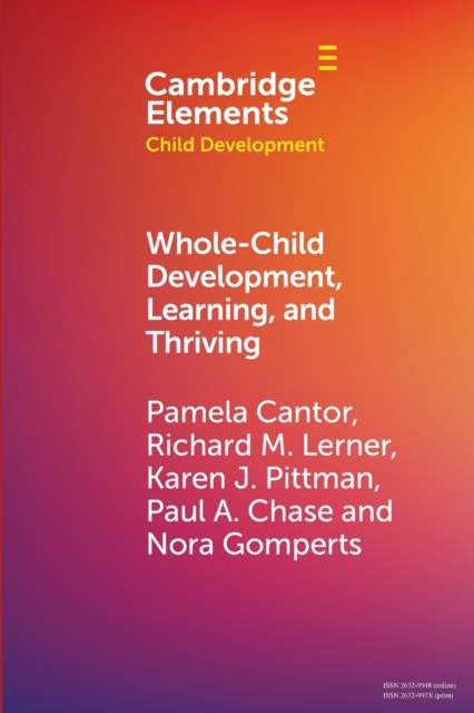 Whole-Child Development, Learning, and Thriving : A Dynamic Systems Approach, Paperback / softback Book