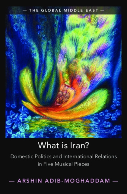 What is Iran? : Domestic Politics and International Relations in Five Musical Pieces, EPUB eBook