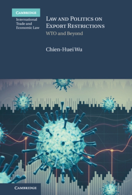 Law and Politics on Export Restrictions : WTO and Beyond, EPUB eBook