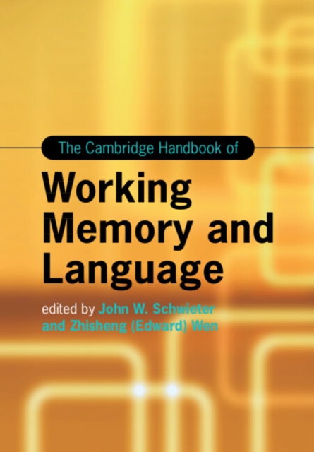 The Cambridge Handbook of Working Memory and Language, Paperback / softback Book