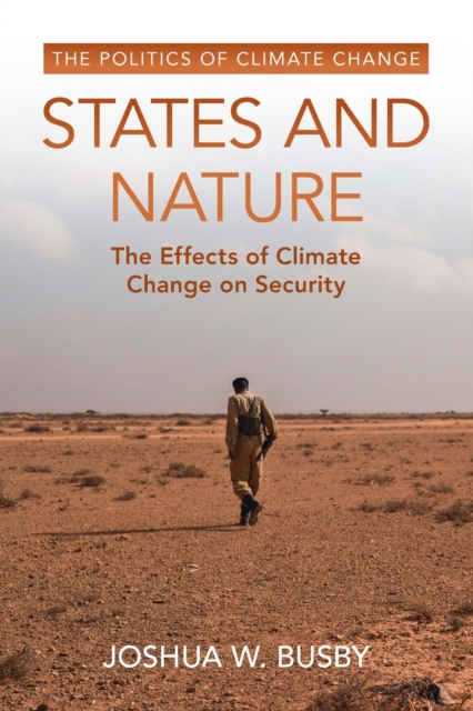 States and Nature : The Effects of Climate Change on Security, Paperback / softback Book