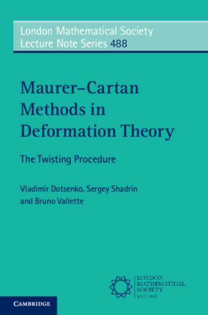 Maurer–Cartan Methods in Deformation Theory : The Twisting Procedure, Paperback / softback Book