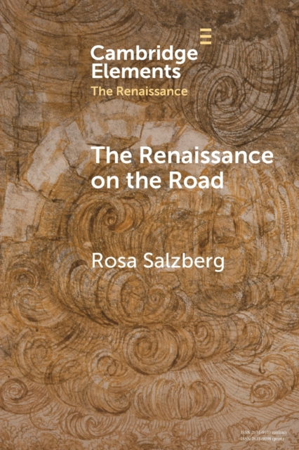 The Renaissance on the Road : Mobility, Migration and Cultural Exchange, Paperback / softback Book