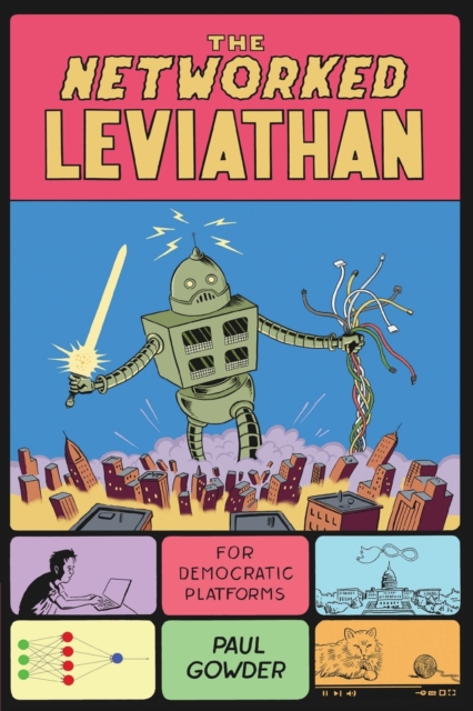 The Networked Leviathan : For Democratic Platforms, Paperback / softback Book