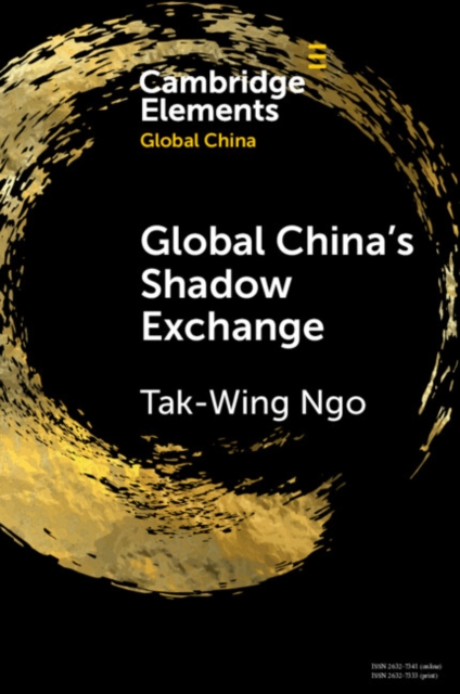 Global China's Shadow Exchange, Paperback / softback Book
