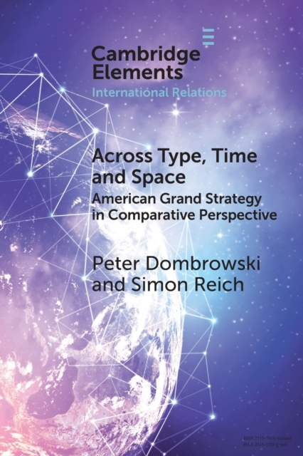 Across Type, Time and Space : American Grand Strategy in Comparative Perspective, Paperback / softback Book