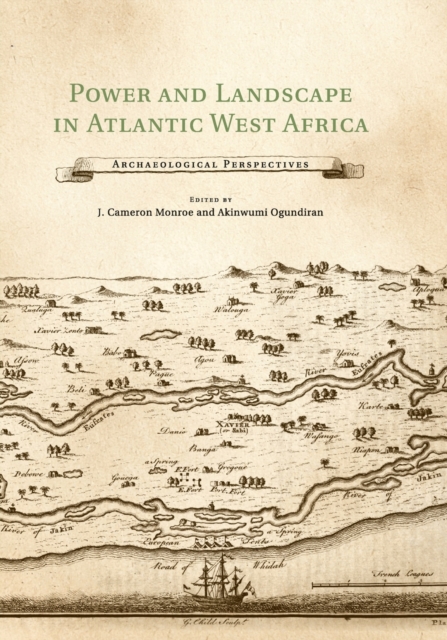 Power and Landscape in Atlantic West Africa : Archaeological Perspectives, Paperback / softback Book
