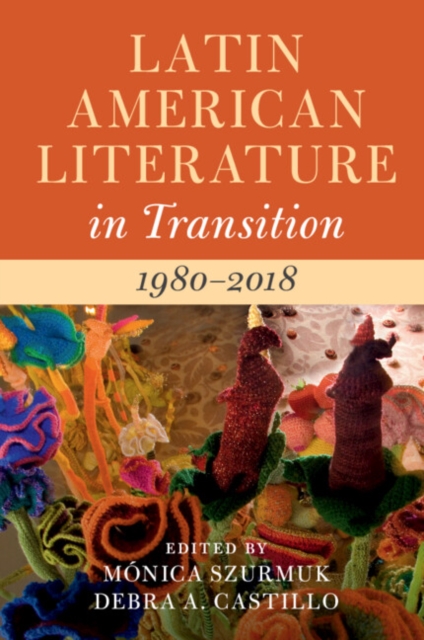 Latin American Literature in Transition 1980-2018: Volume 5, PDF eBook