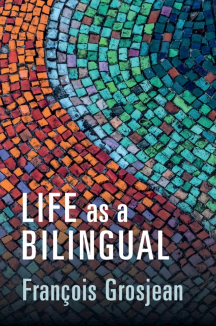 Life as a Bilingual : Knowing and Using Two or More Languages, EPUB eBook