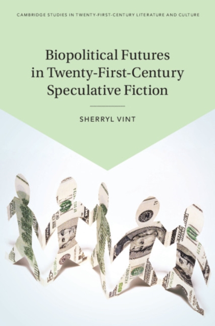 Biopolitical Futures in Twenty-First-Century Speculative Fiction, EPUB eBook