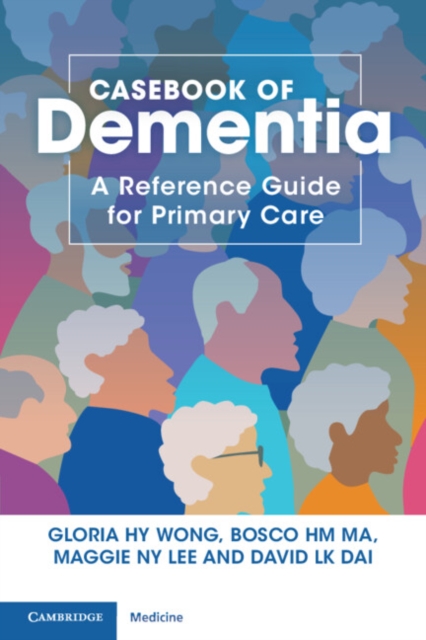 Casebook of Dementia : A Reference Guide for Primary Care, Paperback / softback Book
