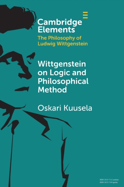 Wittgenstein on Logic and Philosophical Method, Paperback / softback Book