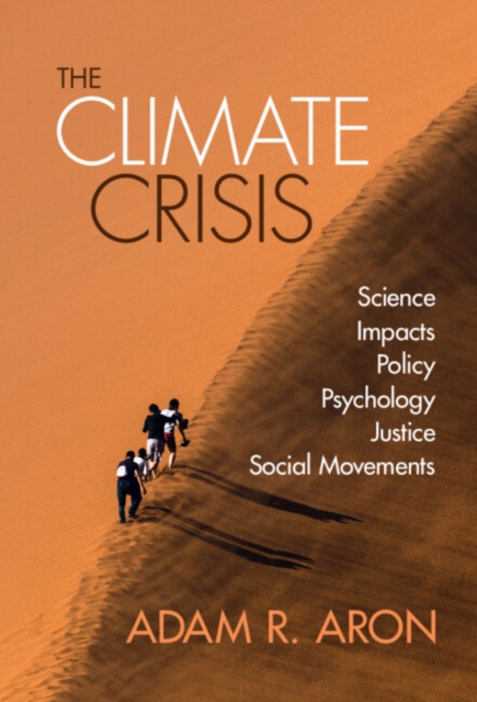 Climate Crisis : Science, Impacts, Policy, Psychology, Justice, Social Movements, EPUB eBook