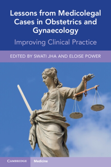 Lessons from Medicolegal Cases in Obstetrics and Gynaecology : Improving Clinical Practice, Paperback / softback Book