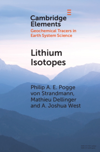 Lithium Isotopes : A Tracer of Past and Present Silicate Weathering, EPUB eBook