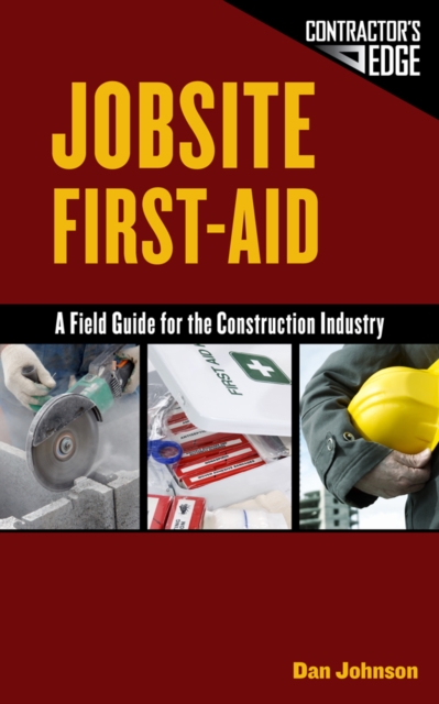 Jobsite First Aid : A Field Guide for the Construction Industry, Spiral bound Book