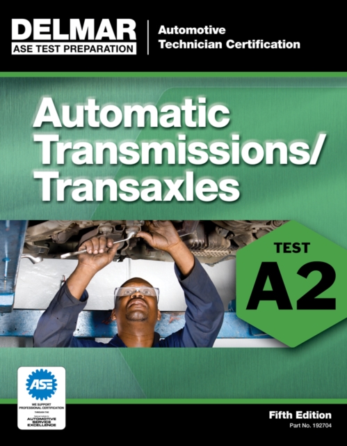 ASE Test Preparation - A2 Automatic Transmissions and Transaxles, Paperback / softback Book