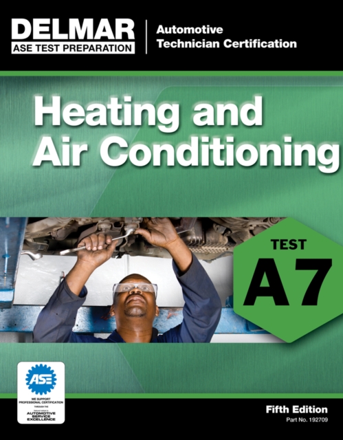 ASE Test Preparation - A7 Heating and Air Conditioning, Paperback / softback Book