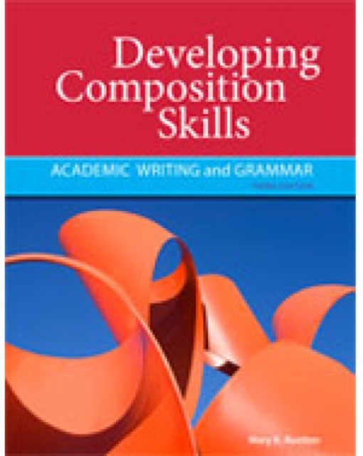 Developing Composition Skills : Academic Writing and Grammar, Paperback / softback Book