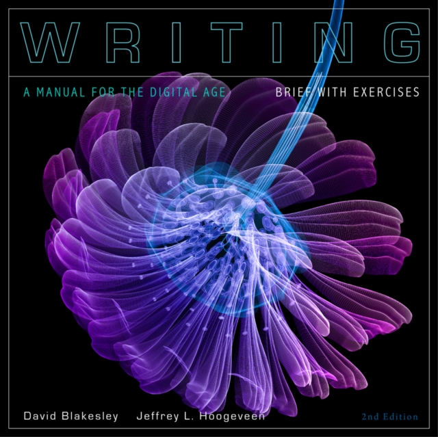 Writing : A Manual for the Digital Age with Exercises, Brief, Spiral bound Book
