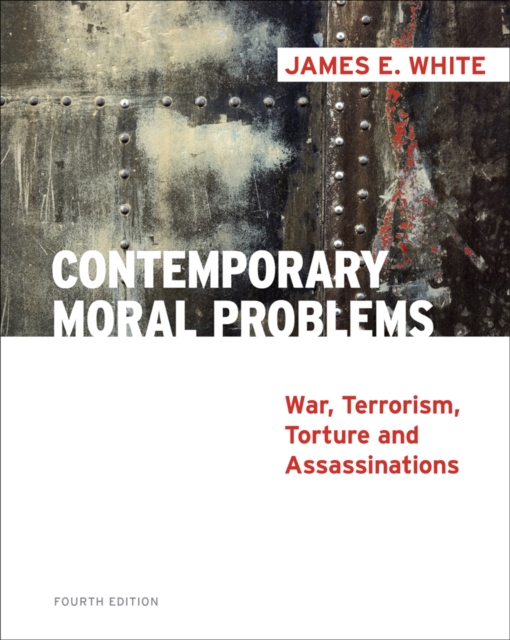 Contemporary Moral Problems : War, Terrorism, Torture and Assassination, Paperback / softback Book