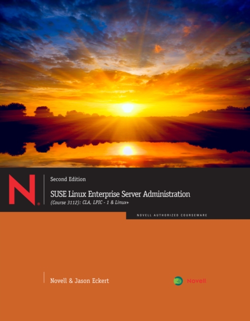 SUSE Linux Enterprise Server Administration (Course 3112) : CLA, LPIC - 1 & Linux+, Mixed media product Book