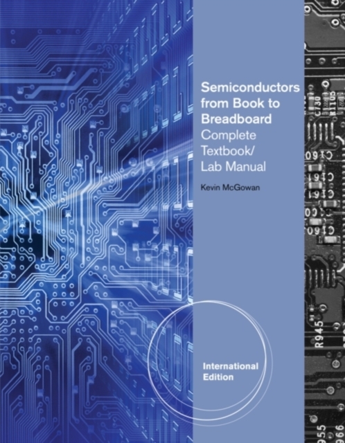 Semiconductors : Complete Textbook/Lab Manual, Mixed media product Book